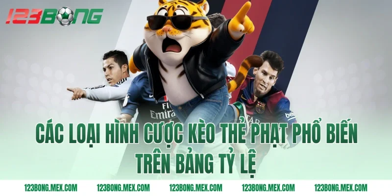 Các loại hình cược kèo thẻ phạt phổ biến trên bảng tỷ lệ