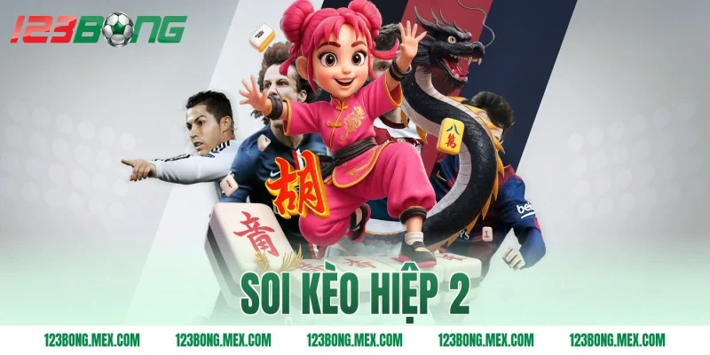 soi kèo hiệp 2