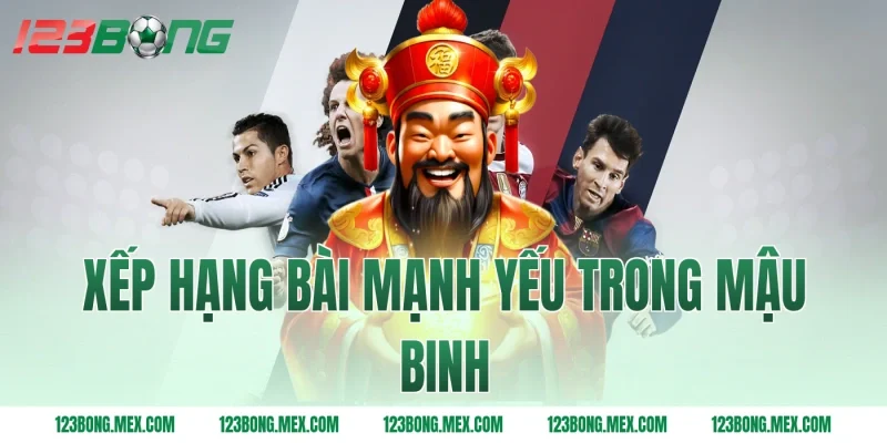 Xếp hạng bài mạnh yếu trong mậu binh